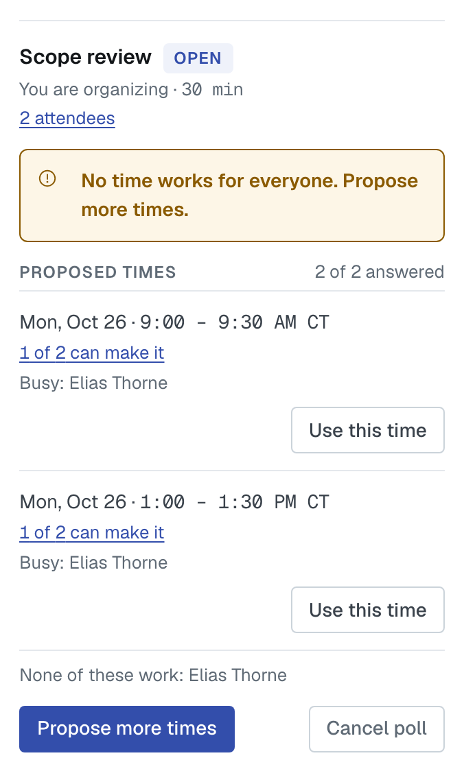 An open poll where everyone has answered and no time works: a warning telling you to propose more times, with Propose more times as the main button