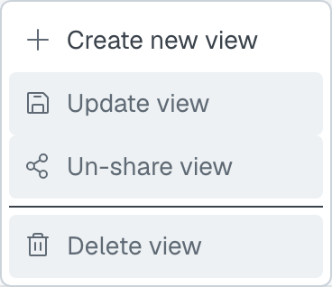 The same menu with a colleague's view selected: everything except Create new view is greyed out